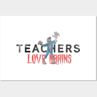 Teachers LOVE Brains! Posters and Art